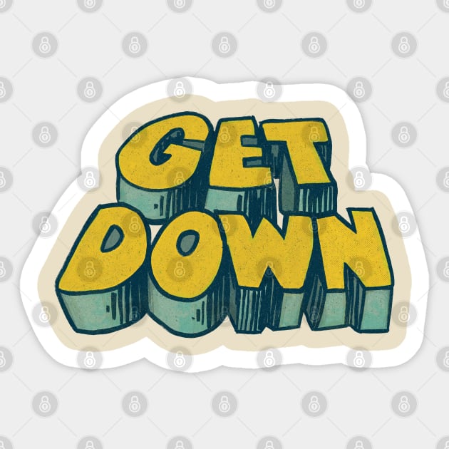 Get Down / 70s Style Aesthetic Typography Design Sticker by DankFutura